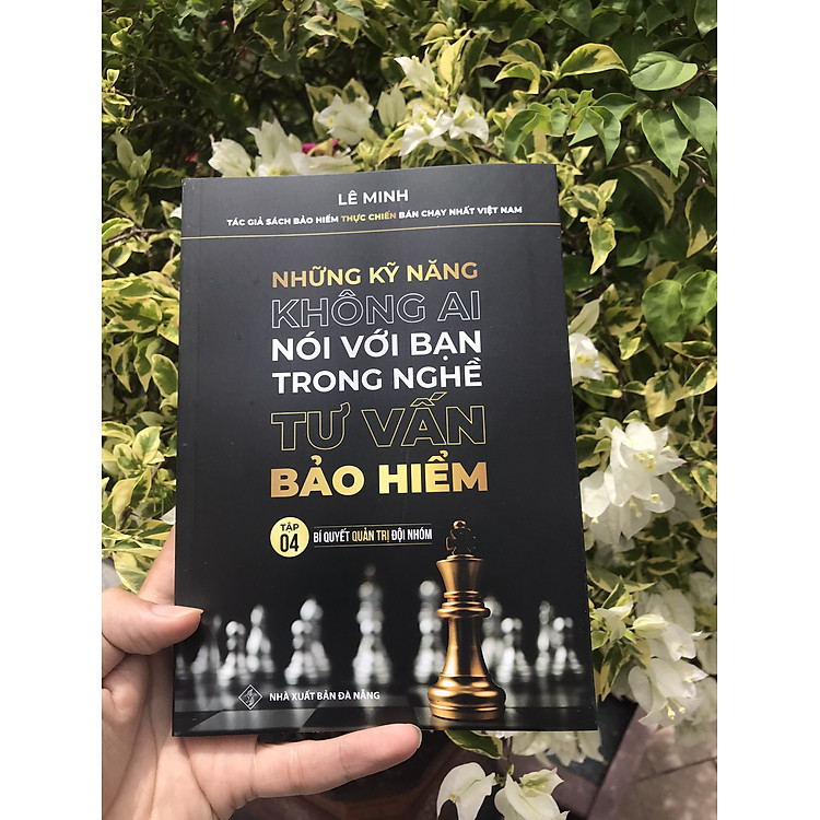 Tư Vấn Bảo Hiểm - Những Kỹ Năng Không Ai Nói Với Bạn (Tập 4: Bí Quyết Quản Trị Đội Nhóm) - Ảnh 4