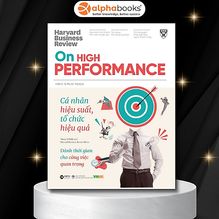 HBR On High Performance – Cá Nhân Hiệu Suất, Tổ Chức Hiệu Quả