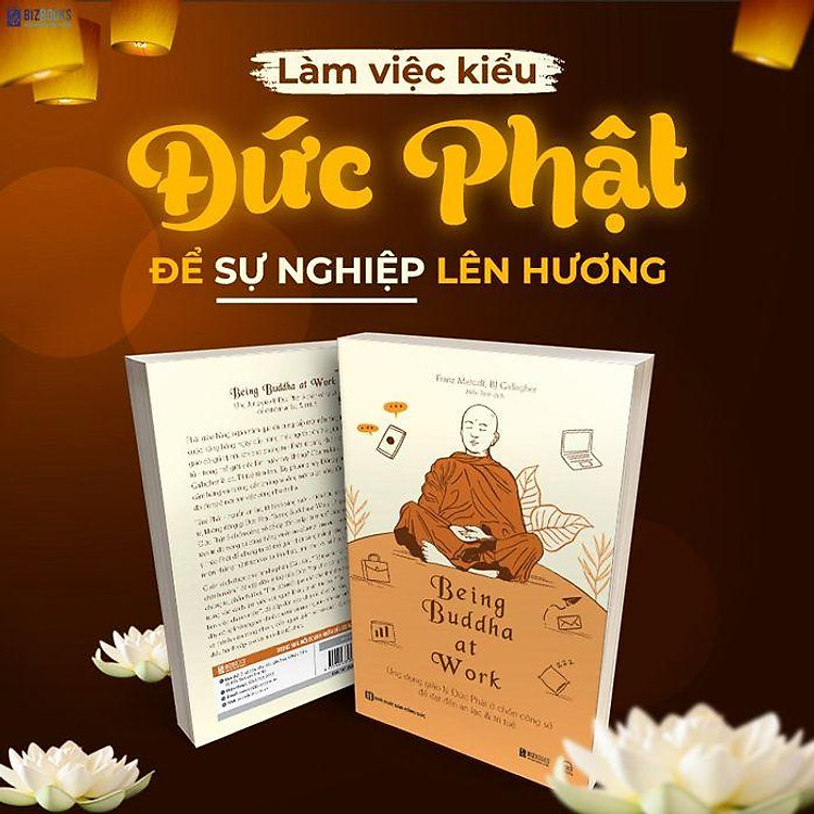 Being Buddha at Work - Ứng dụng giáo lý Đức Phật ở chốn công sở - Ảnh 3