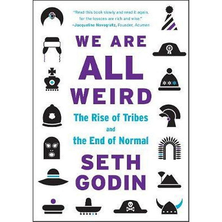 We Are All Weird: The Rise of Tribes and the End of Normal
