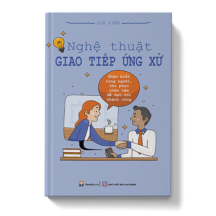 Nghệ Thuật Giao Tiếp Ứng Xử – Tái Bản (PD)