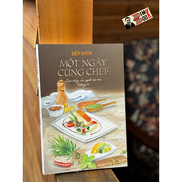 MỘT NGÀY CÙNG CHEF – CUỘC SỐNG CỦA NGƯỜI TẠO RA HƯƠNG VỊ