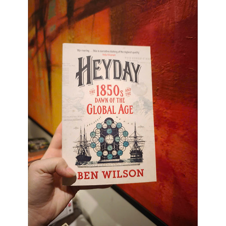 Heyday: The 1850s and the Dawn of the Global Age - Ảnh 3