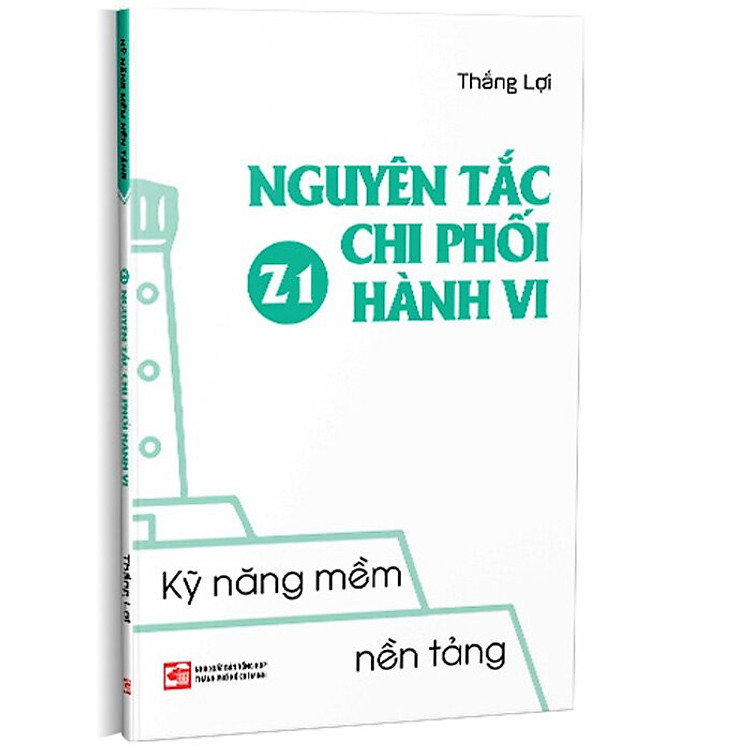 Kỹ Năng Mềm Nền Tảng – Z1 Nguyên Tắc Chi Phối Hành Vi