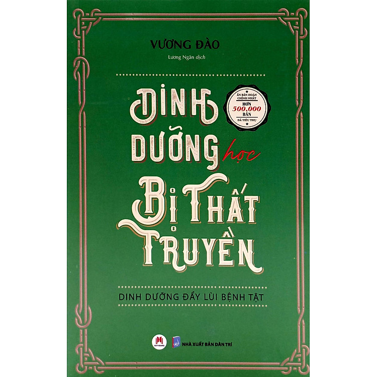 Dinh Dưỡng Học Bị Thất Truyền - Dinh Dưỡng Đẩy Lùi Bệnh Tật - Ảnh 6