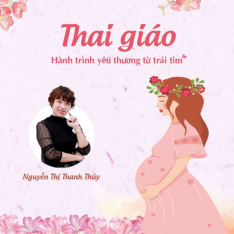 Thai giáo - Hành trình yêu thương từ trái tim