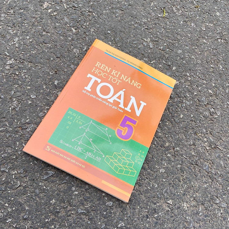 Rèn Kĩ Năng Học Tốt Toán 5 - Hỗ Trợ Phát Triển Năng Lực Giải Toán - Ảnh 3