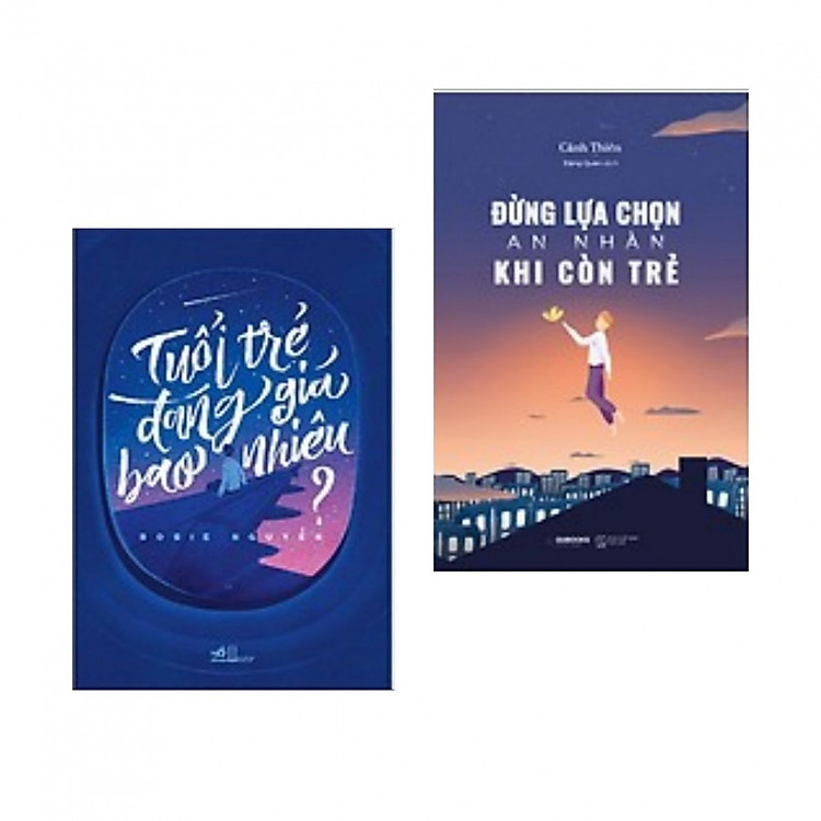 Combo Sách Kỹ Năng Sống Hay Dành Cho Tuổi Trẻ: Tuổi Trẻ Đáng Giá Bao Nhiêu + Đừng Lựa Chọn An Nhàn Khi Còn Trẻ - (Tặng Kèm Bookmark Thiết Kế)