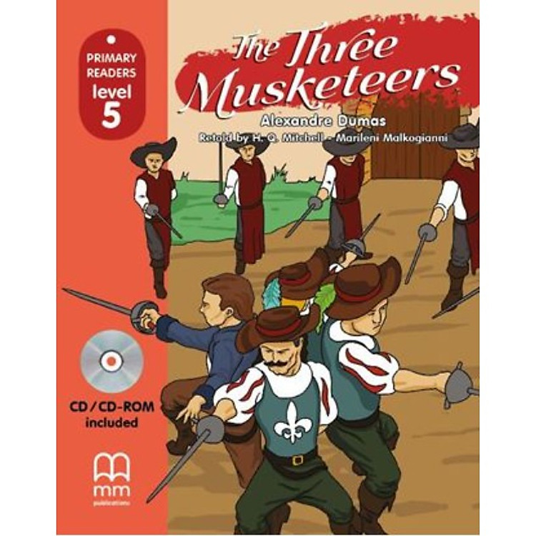 MM Publications: Truyện luyện đọc tiếng Anh theo trình độ - The Three Musketeers S.B. (With Cd Rom) British & American Edition