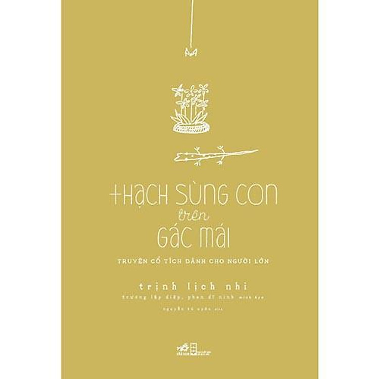 Sách Thạch sùng con trên gác mái - Nhã Nam - BẢN QUYỀN