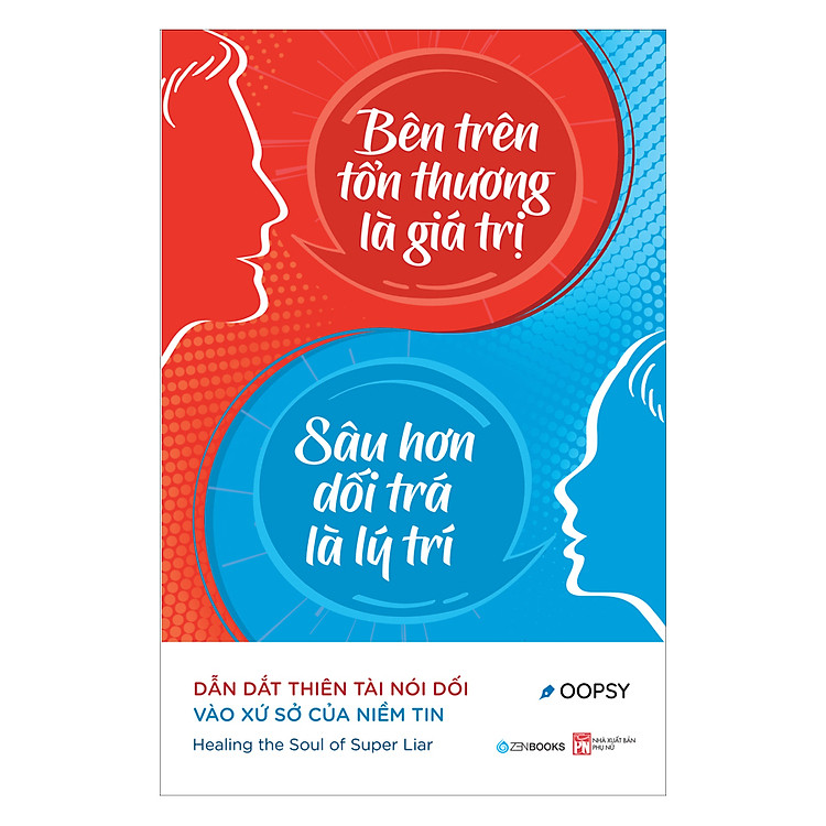 Sách Bên Trên Tổn Thương Là Giá Trị, Sâu Hơn Dối Trá Là Lý Trí