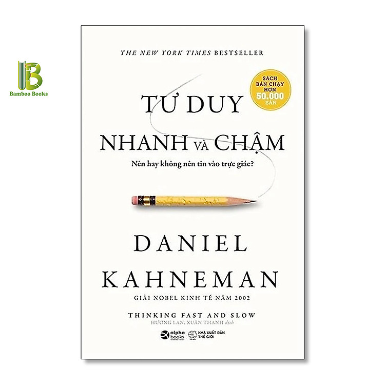 Tư Duy Nhanh Và Chậm – Daniel Kahneman