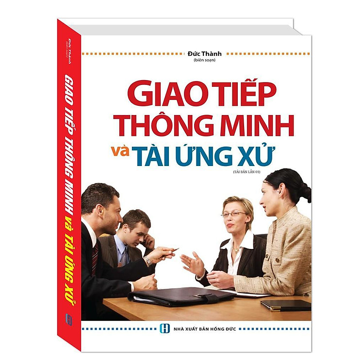 Giao Tiếp Thông Minh Và Tài Ứng Xử