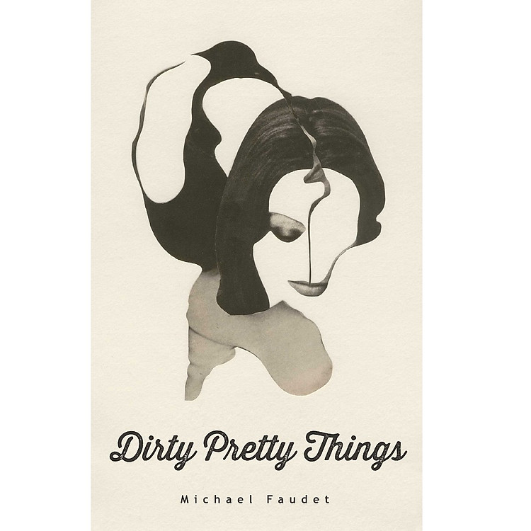 Sách Dirty Pretty Things (Michael Faudet)