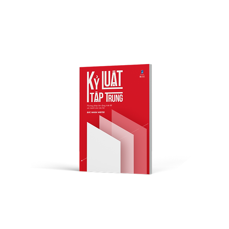 Kỷ Luật Tập Trung - Phương Pháp Tận Dụng Triệt Để Sức Mạnh Của Não Bộ - Ảnh 6