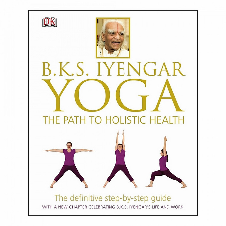 B.K.S. Iyengar Yoga: The Path to Holistic Health
