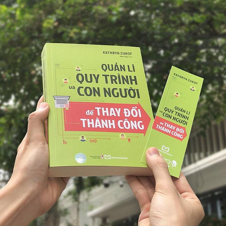 QUẢN LÍ QUY TRÌNH VÀ CON NGƯỜI ĐỂ THAY ĐỔI THÀNH CÔNG