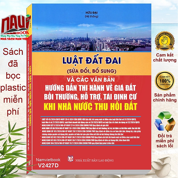 Luật Đất Đai (sửa đổi, bổ sung 2024) – Và Các Văn Bản Hướng Dẫn Thi Hành Về Giá Đất, Bồi Thường, Hỗ Trợ, Tái Định Cư Khi Nhà Nước Thu Hồi Đất (V2427D)