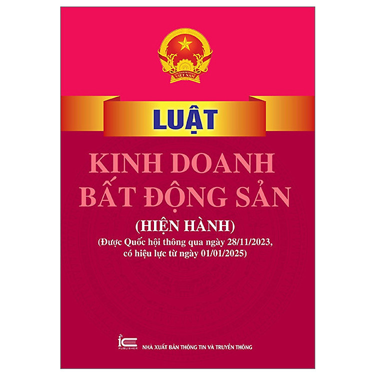 Luật Kinh Doanh Bất Động Sản (Hiện Hành) (Được Quốc Hội Thông Qua Ngày 28-11-2023, Có Hiệu Lực Từ Ngày 01-01-2025)
