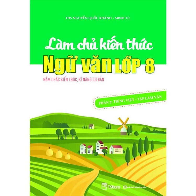 Làm Chủ Kiến Thức Ngữ Văn Lớp 8 - Ảnh 3