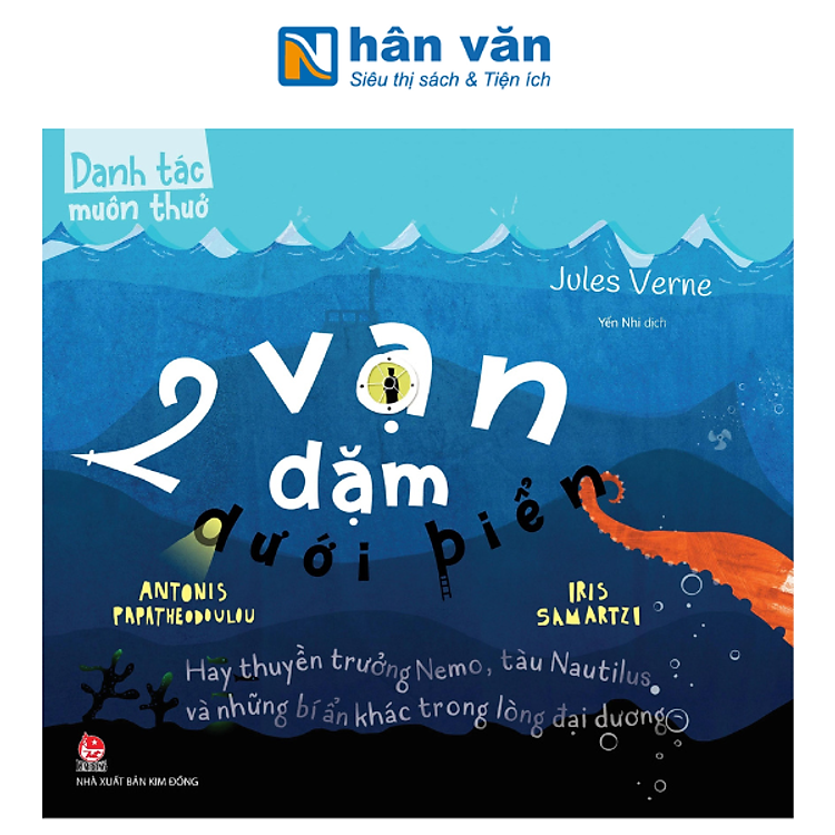 Danh Tác Muôn Thuở - 2 Vạn Dặm Dưới Biển Hay Thuyền Trưởng Nemo, Tàu Nautilus Và Những Bí Ẩn Khác Trong Lòng Đại Dương