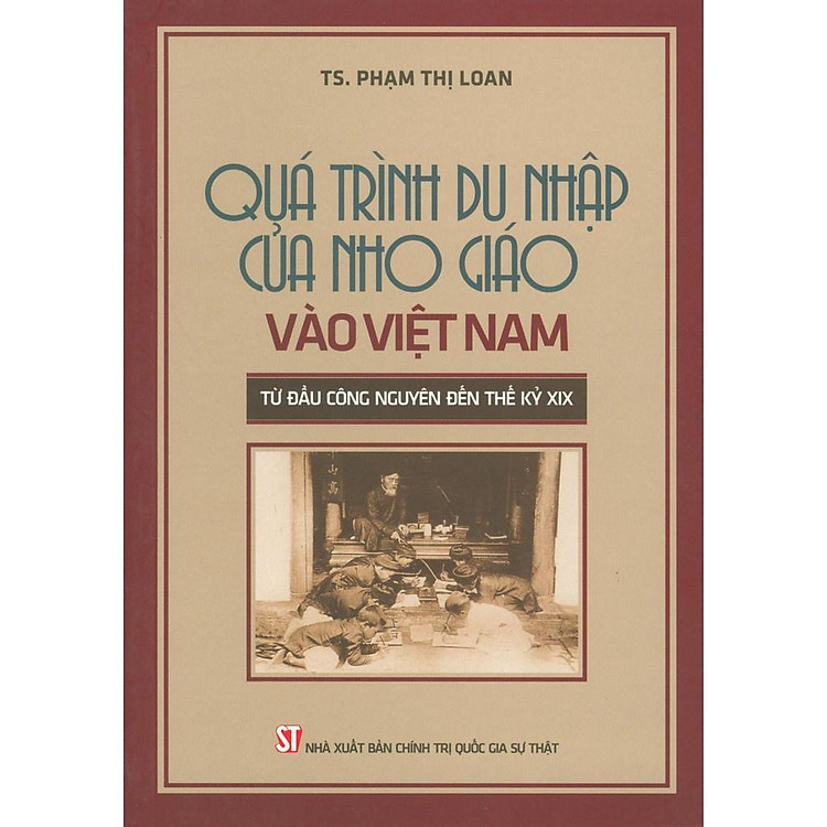 Quá Trình Du Nhập Của Nho Giáo Vào Việt Nam Từ Đầu Công Nguyên Đến Thế Kỷ XIX
