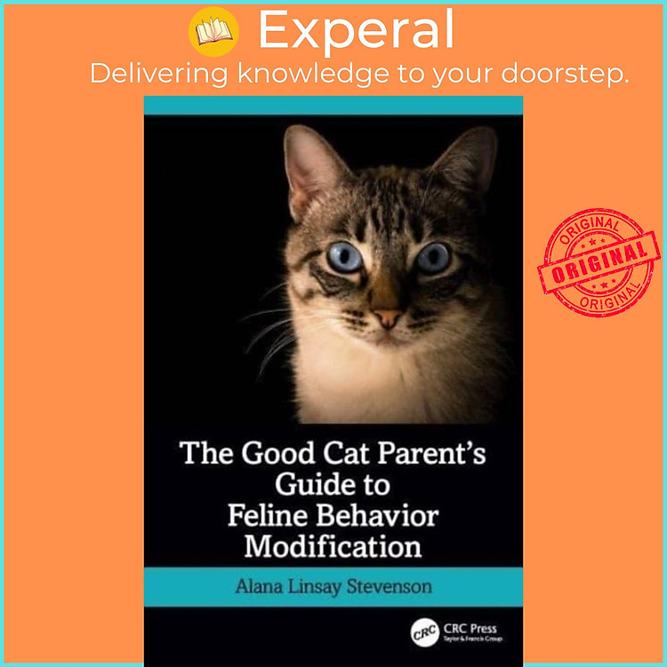Sách - The Good Cat Parent's Guide to Feline Behavior Modification by Alana Linsay Stevenson (UK edition, paperback)