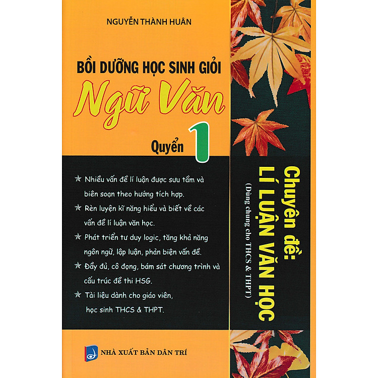 Bồi Dưỡng Học Sinh Giỏi Ngữ Văn Chuyên Đề: Lí Luận Văn Học – Quyển 1