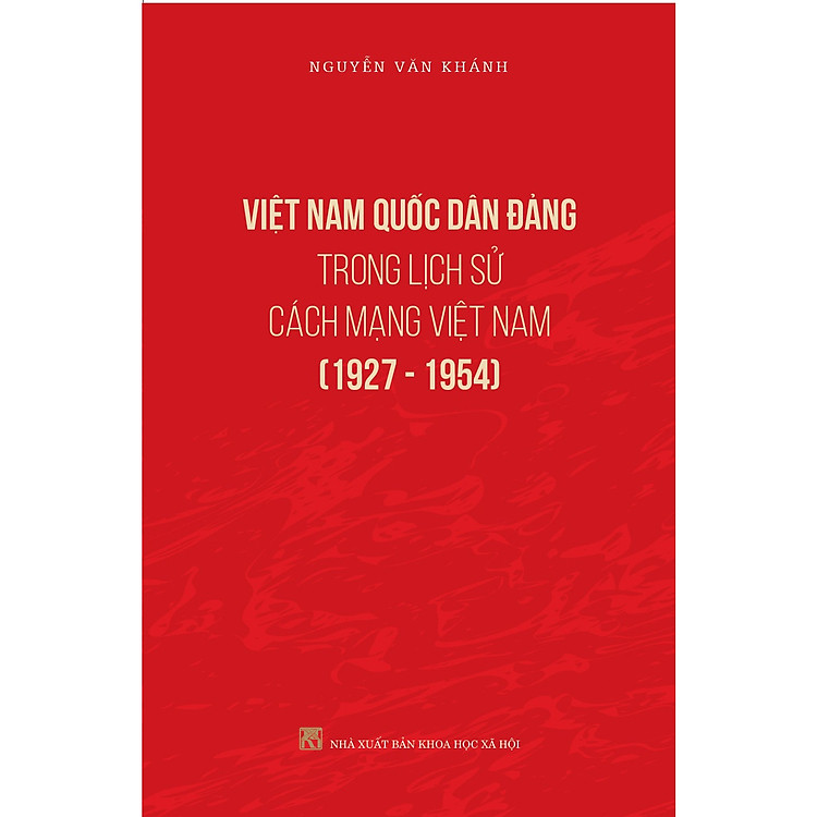 Việt Nam Quốc Dân Đảng Trong Lịch Sử Cách Mạng Việt Nam (1927 – 1954)