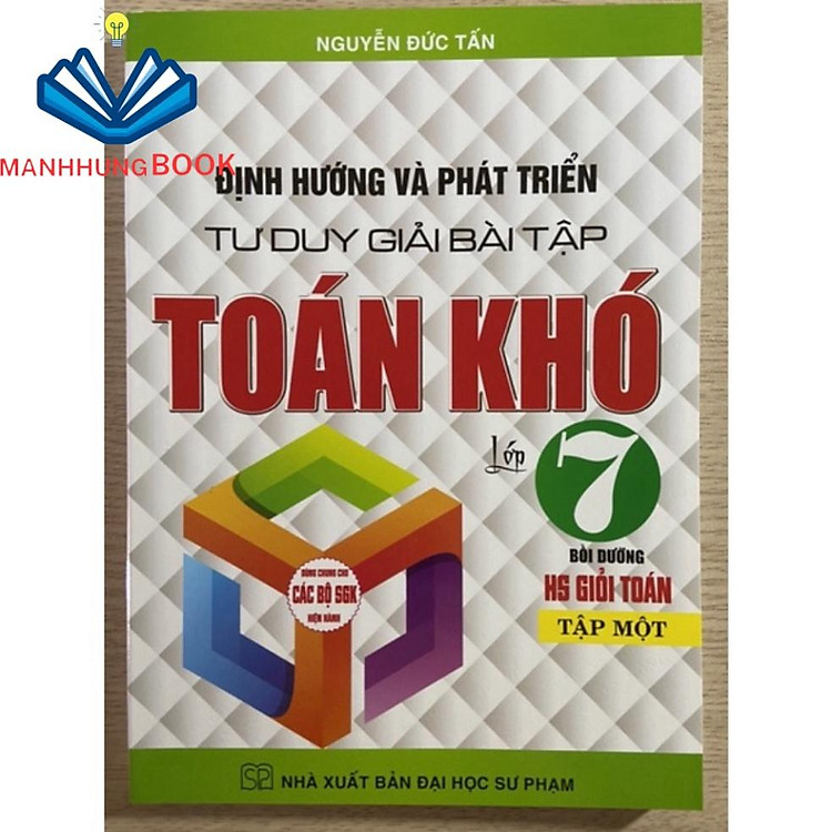 Định Hướng Và Phát Triển Tư Duy Giải Bài Tập Toán Khó Lớp 7 (Tập 1 + Tập 2) - Ảnh 3