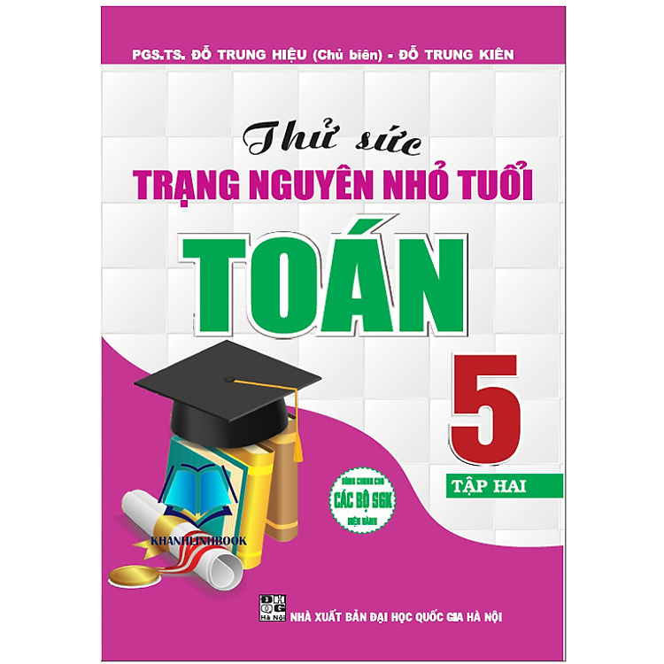 Thử Sức Trạng Nguyên Nhỏ Tuổi Môn Toán Lớp 5 Tập 2
