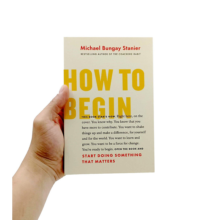 How To Begin: Start Doing Something That Matters - Ảnh 3