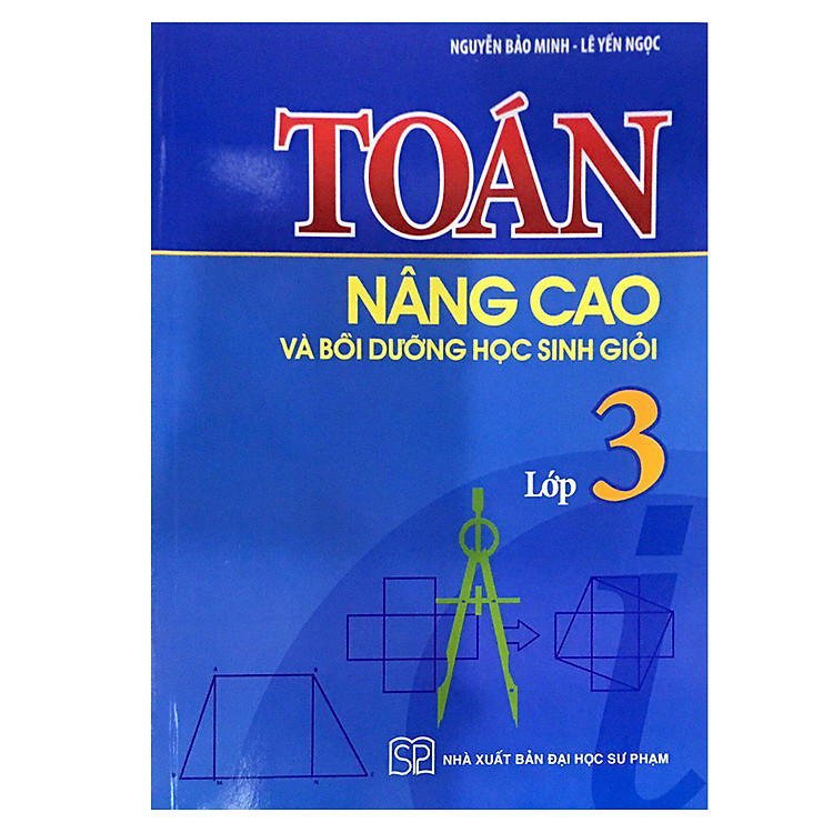 Sách Toán Nâng Cao & Bồi Dưỡng Học Sinh Giỏi Lớp 3