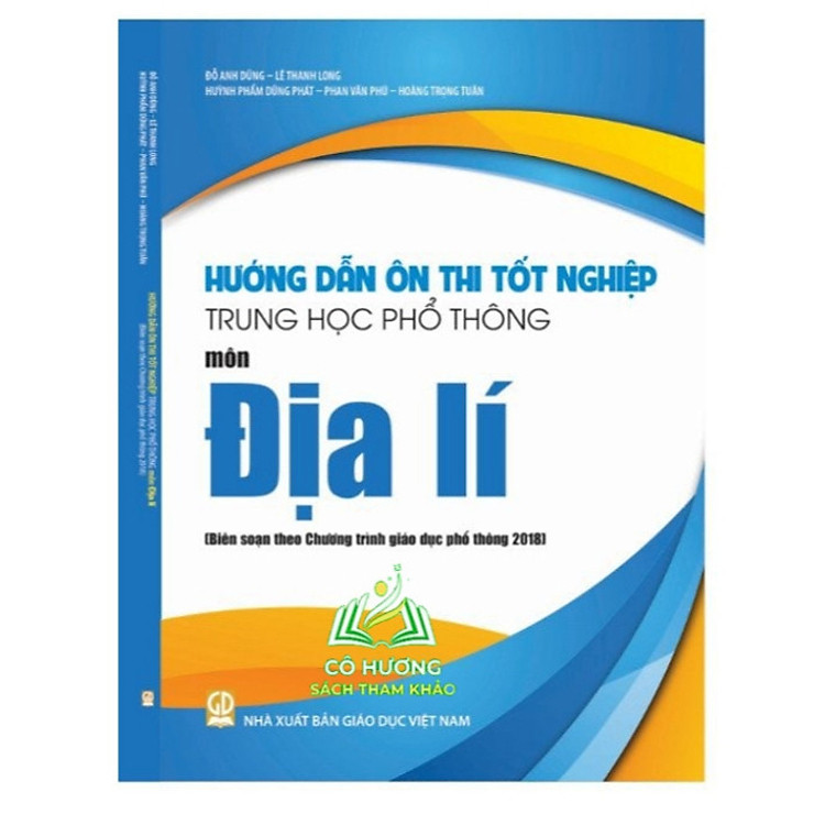 Sách - Hướng dẫn ôn thi tốt nghiệp Trung học phổ thông môn Địa lí (Biên soạn theo Chương trình GDPT 2018)