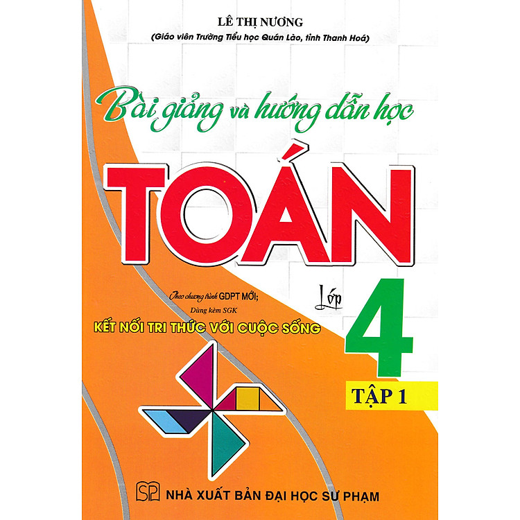 Bài Giảng Và Hướng Dẫn Học Toán Lớp 4 – Tập 1