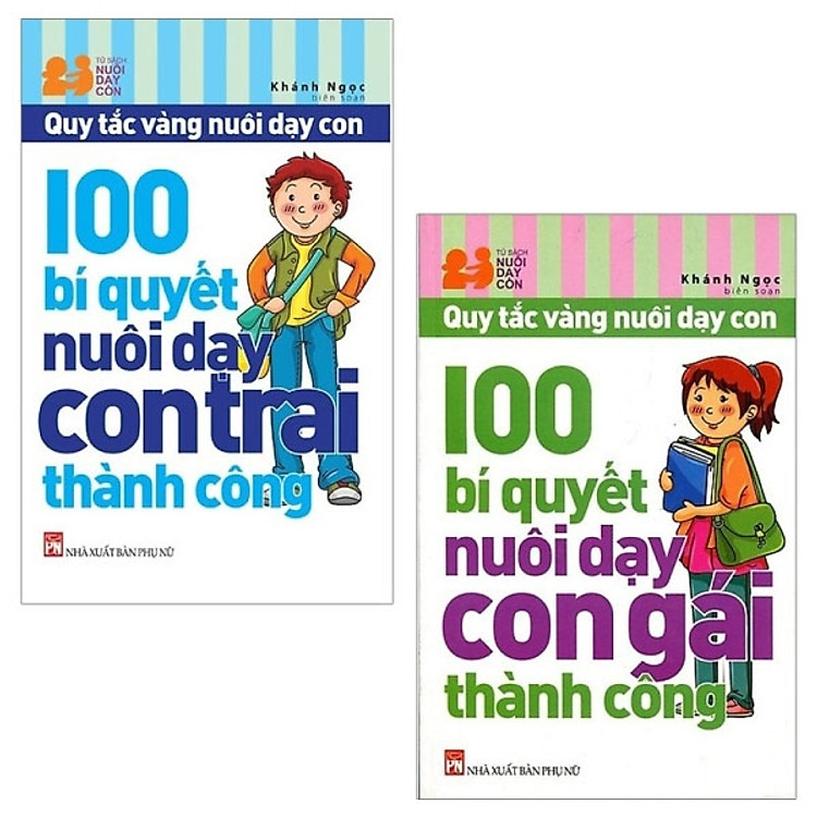 Combo 100 Bí Quyết Nuôi Dạy: Con Gái Thành Công + Con Trai Thành Công (Bộ 2 Cuốn) (Tái Bản 2019)