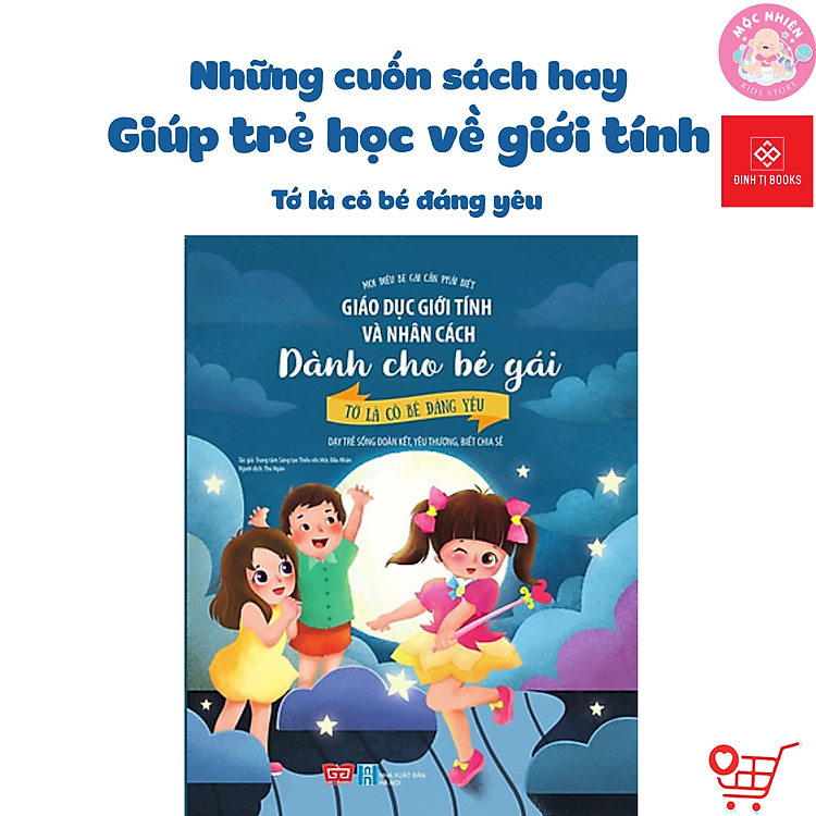 Giáo Dục Giới Tính Và Nhân Cách Dành Cho Bé Gái – Đinh Tị