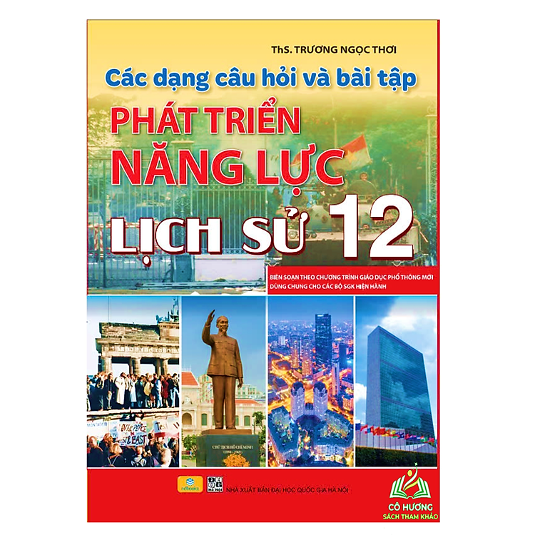 Các Dạng Câu Hỏi Và Bài Tập Phát Triển Năng Lực Lịch Sử 12