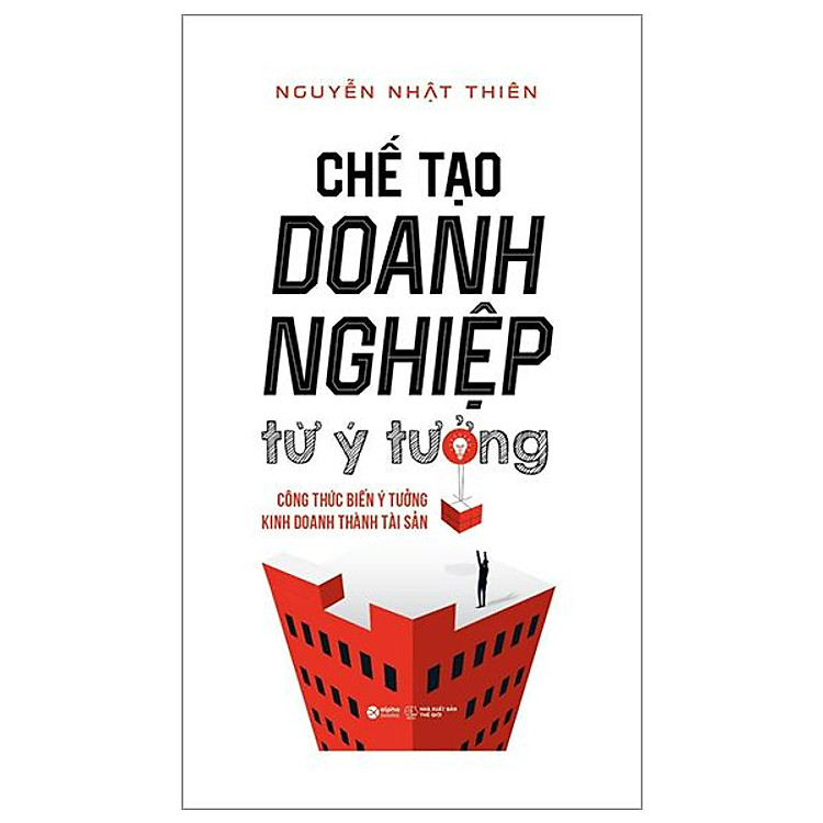 Chế Tạo Doanh Nghiệp Từ Ý Tưởng