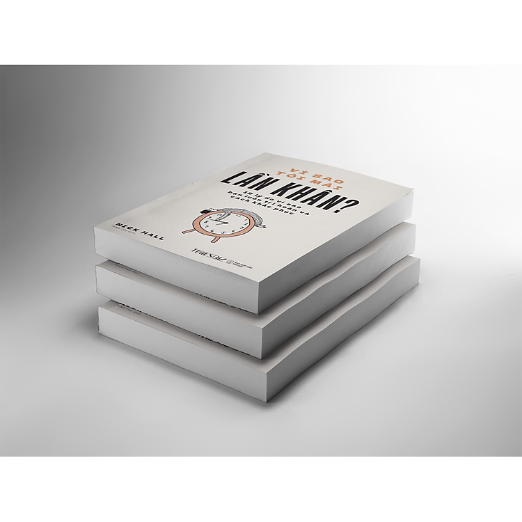 Vì Sao Tôi Mãi Lần Khân? - 12 Lý Do Về Sự Trì Hoãn Và Cách Khắc Phục - Ảnh 2