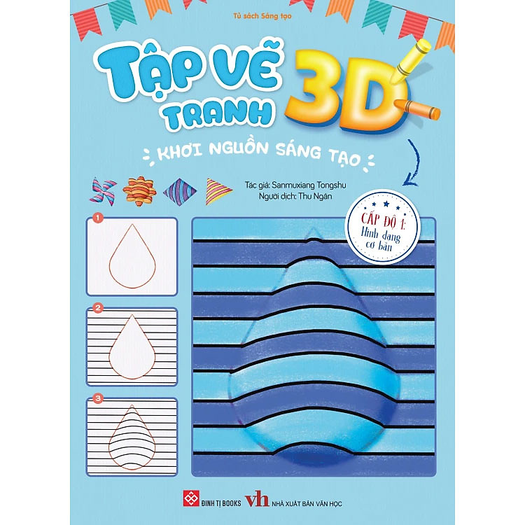 Sách Tập vẽ tranh 3D, khơi nguồn sáng tạo - Cấp độ 1: Hình dạng cơ bản