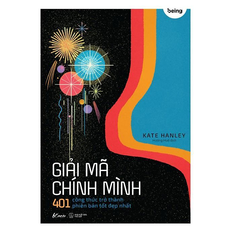 Giải Mã Chính Mình – 401 Công Thức Trở Thành Phiên Bản Tốt Đẹp Nhất