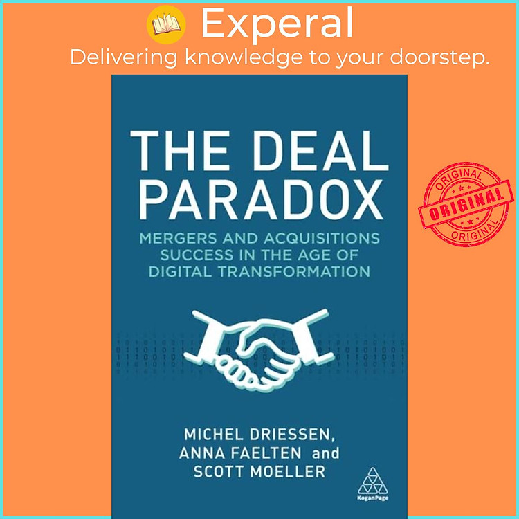 Sách - The Deal Paradox - Mergers and Acquisitions Success in the Age of Digi by Michel Driessen (UK edition, paperback)