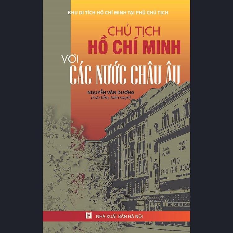 Chủ Tịch Hồ Chí Minh Với Các Nước Châu Âu