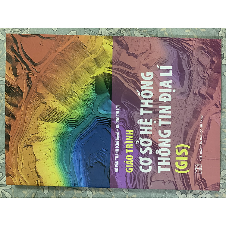 Giáo Trình Cơ Sở Hệ Thống Thông Tin Địa Lí (GIS)