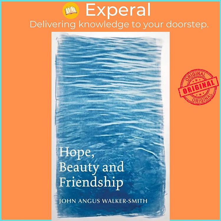 Sách - Hope, Beauty and Friendship by John Angus Walker-Smith (UK edition, paperback)