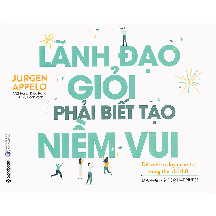 Lãnh Đạo Giỏi Phải Biết Tạo Niềm Vui