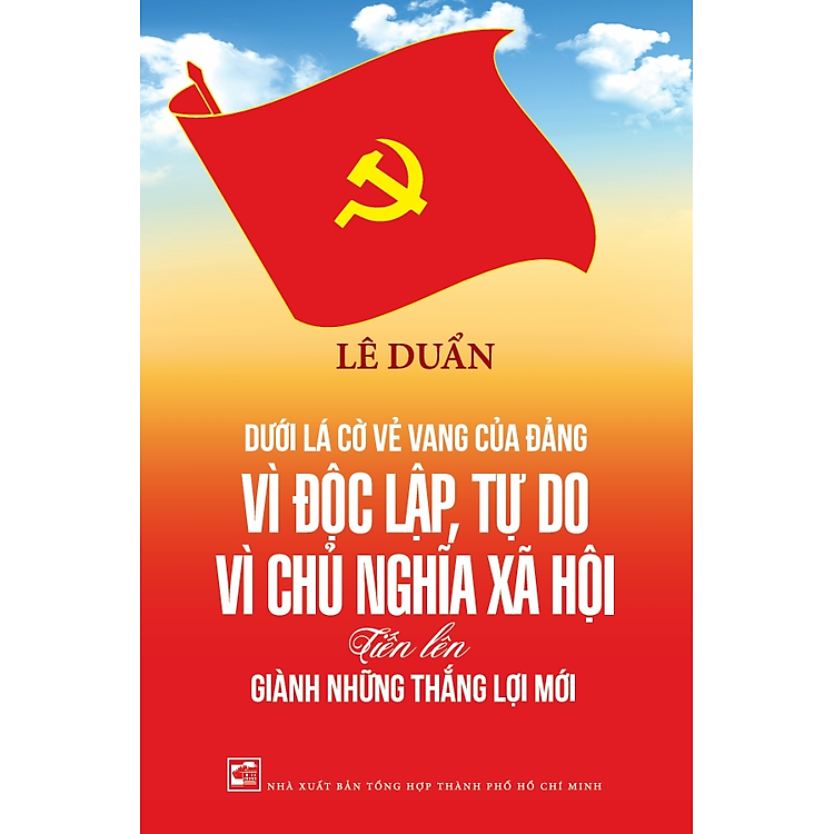 Dưới lá cờ vẻ vang của Đảng - Vì độc lập, tự do, vì CNXH Tiến lên giành những thắng lợi mới (TB2025)