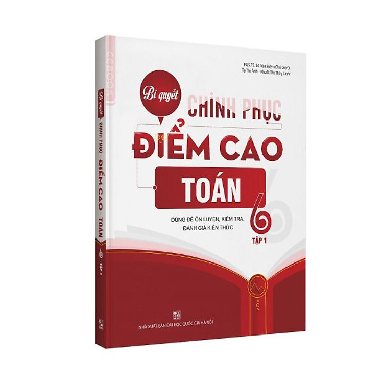 Sách Bí quyết chinh phục điểm cao Toán 6 Tập 1
