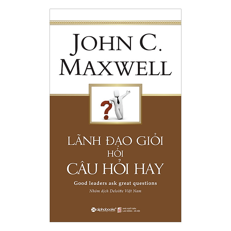 Lãnh Đạo Giỏi Hỏi Câu Hỏi Hay